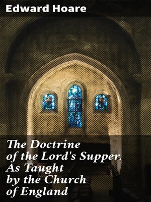cover image of The Doctrine of the Lord's Supper. As Taught by the Church of England